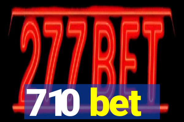 710 bet